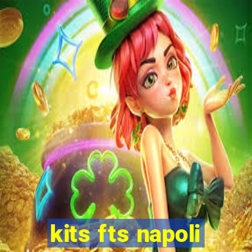 kits fts napoli